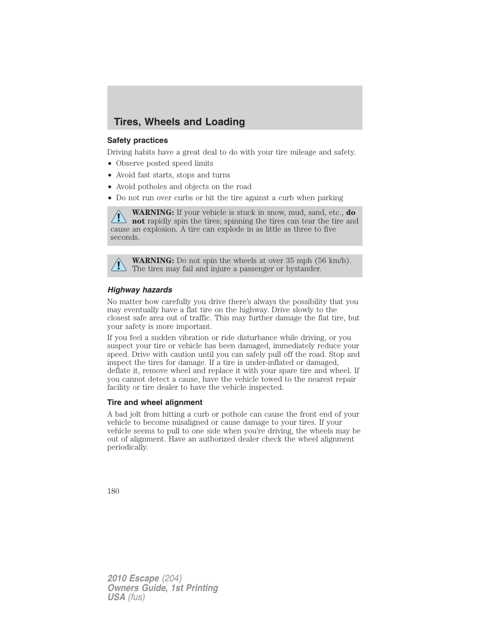 Safety practices, Highway hazards, Tire and wheel alignment | Tires, wheels and loading | FORD 2010 Escape v.1 User Manual | Page 180 / 345