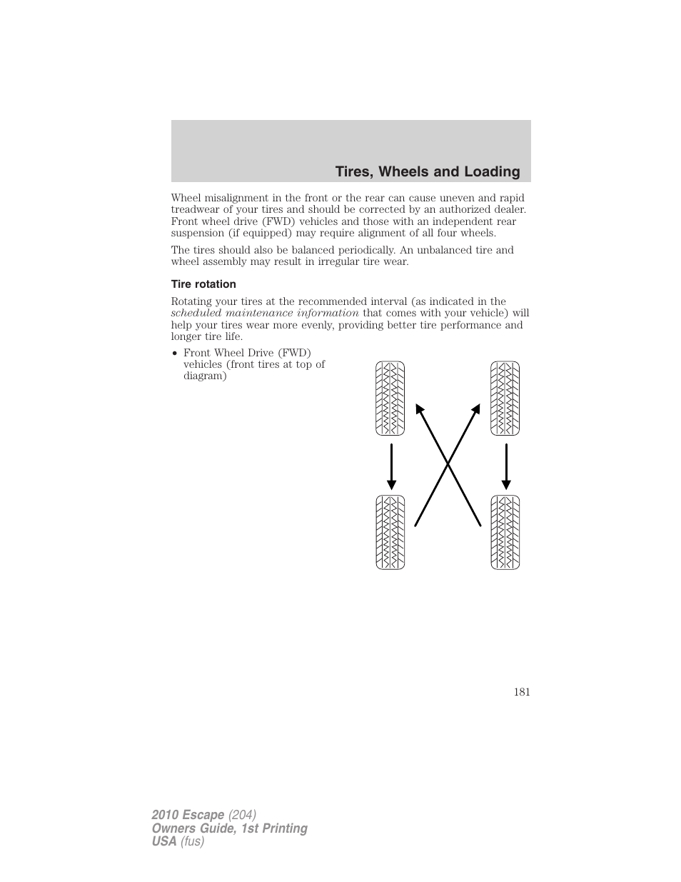 Tire rotation, Tires, wheels and loading | FORD 2010 Escape v.1 User Manual | Page 181 / 345