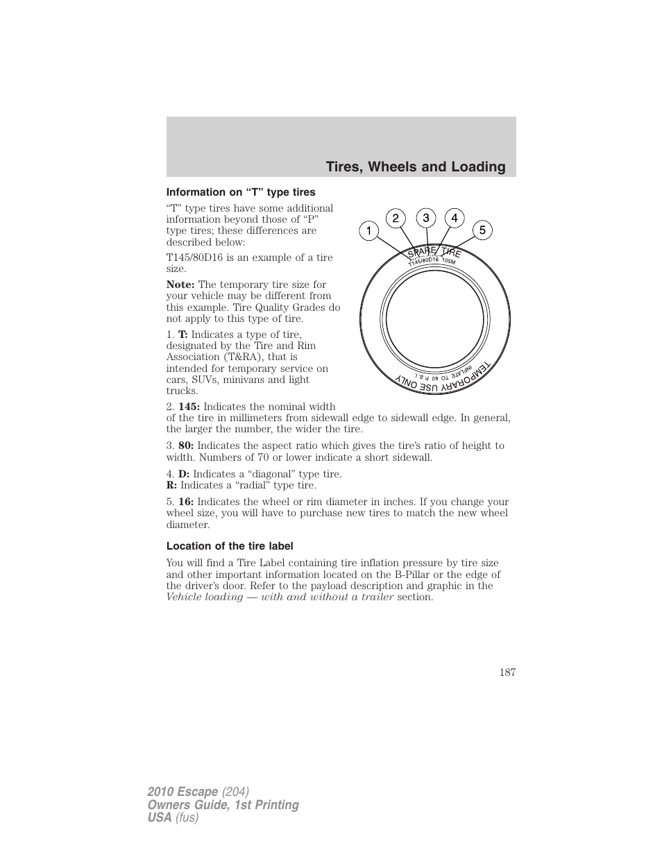 Information on “t” type tires, Location of the tire label, Tires, wheels and loading | FORD 2010 Escape v.1 User Manual | Page 187 / 345