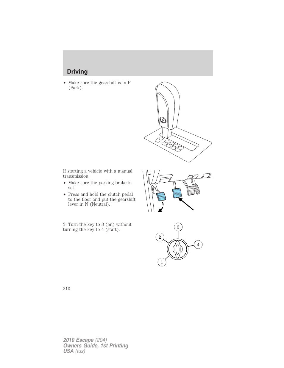 Driving | FORD 2010 Escape v.1 User Manual | Page 210 / 345