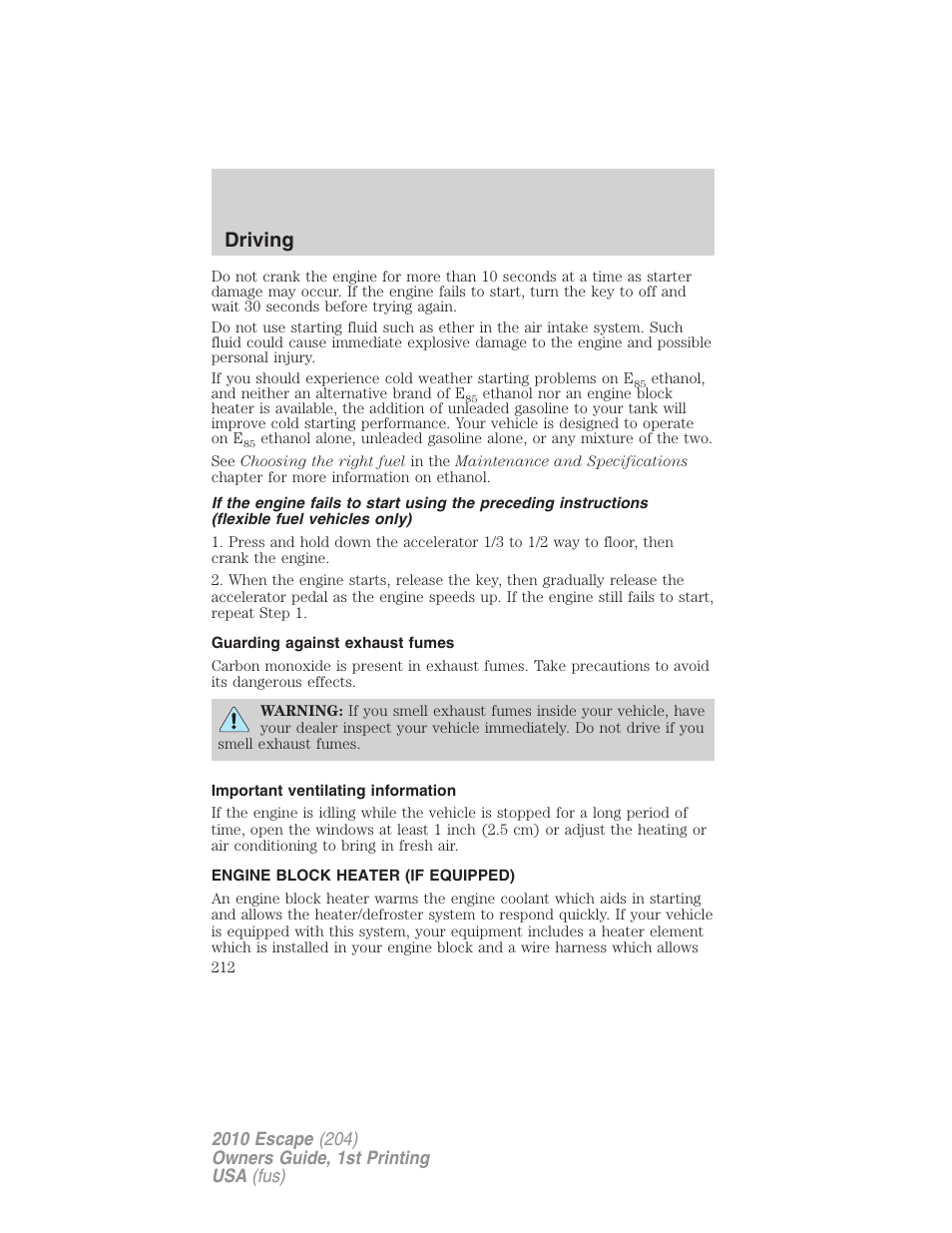 Guarding against exhaust fumes, Important ventilating information, Engine block heater (if equipped) | Driving | FORD 2010 Escape v.1 User Manual | Page 212 / 345