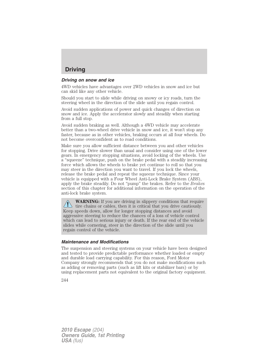 Driving on snow and ice, Maintenance and modifications, Driving | FORD 2010 Escape v.1 User Manual | Page 244 / 345