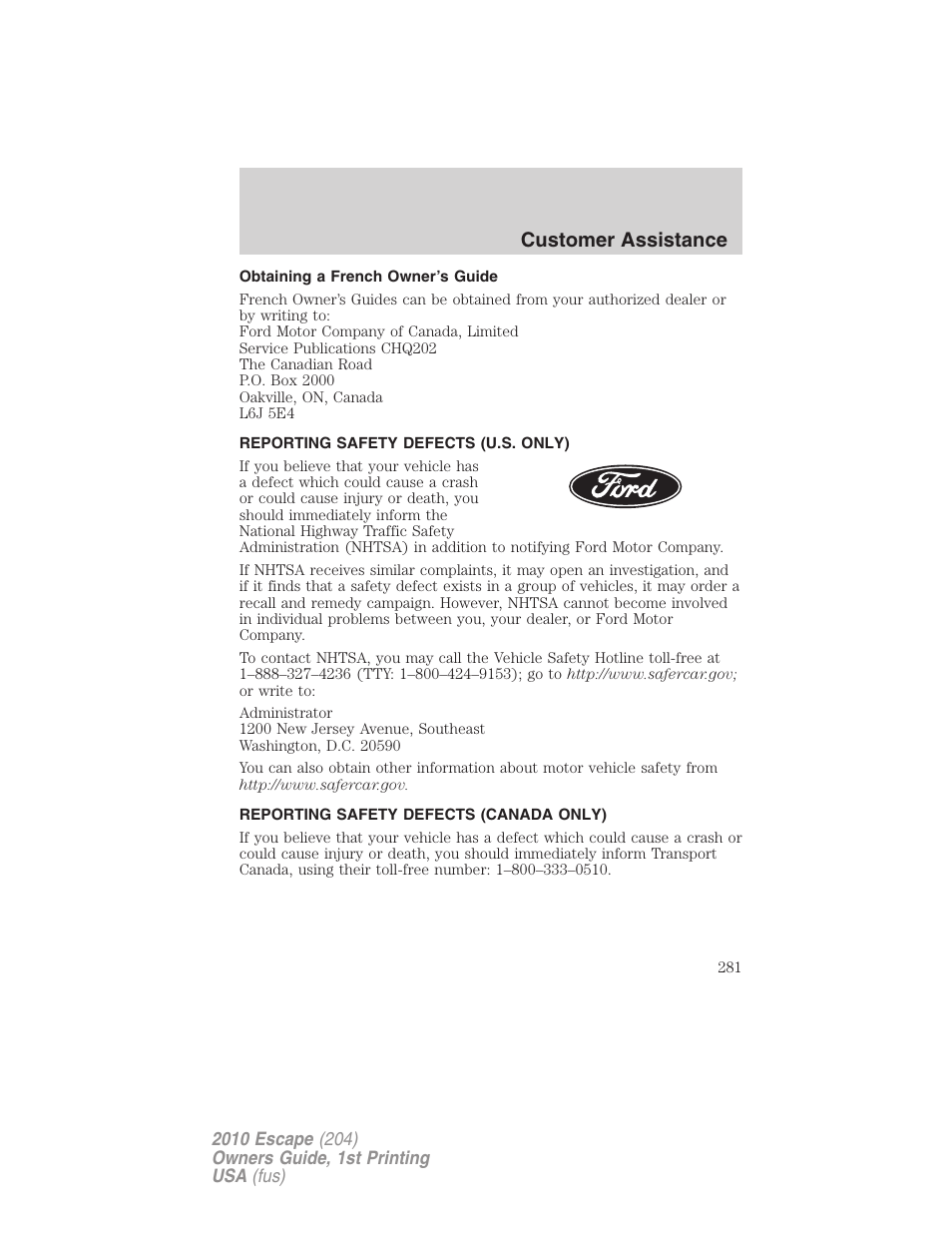 Obtaining a french owner’s guide, Reporting safety defects (u.s. only), Reporting safety defects (canada only) | Customer assistance | FORD 2010 Escape v.1 User Manual | Page 281 / 345