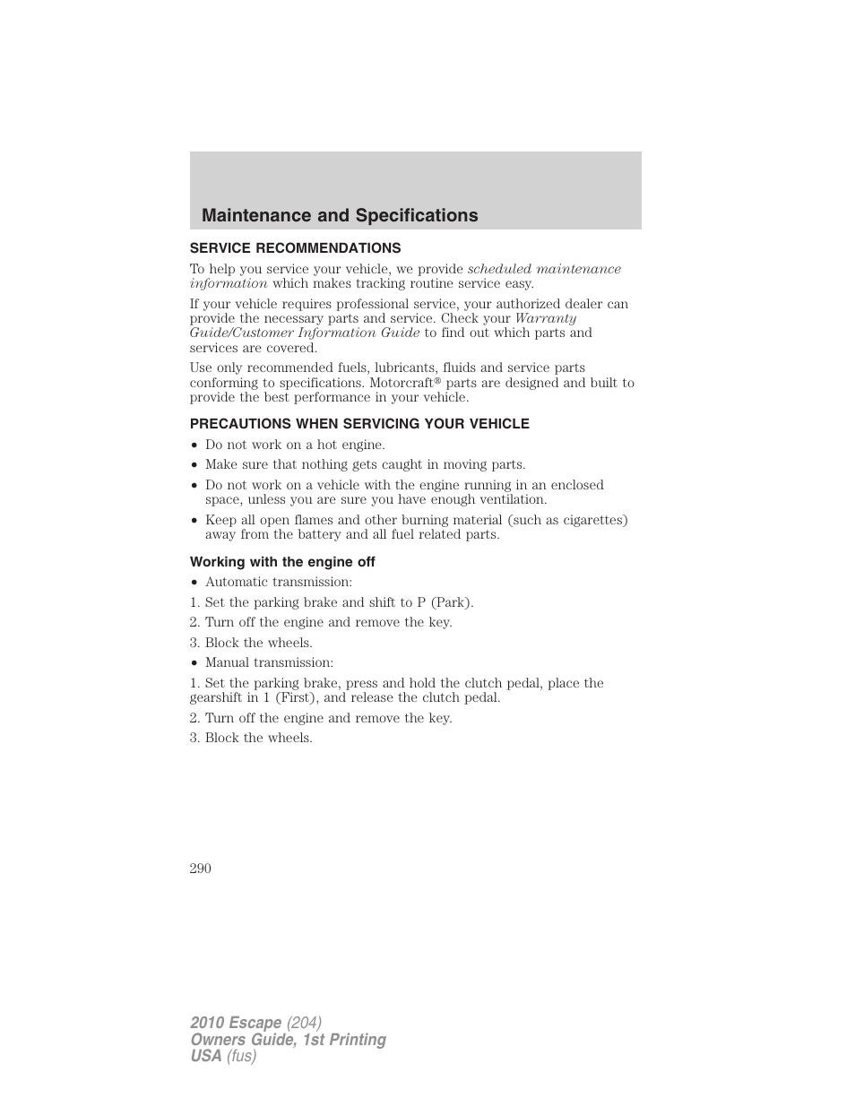 Maintenance and specifications, Service recommendations, Precautions when servicing your vehicle | Working with the engine off | FORD 2010 Escape v.1 User Manual | Page 290 / 345