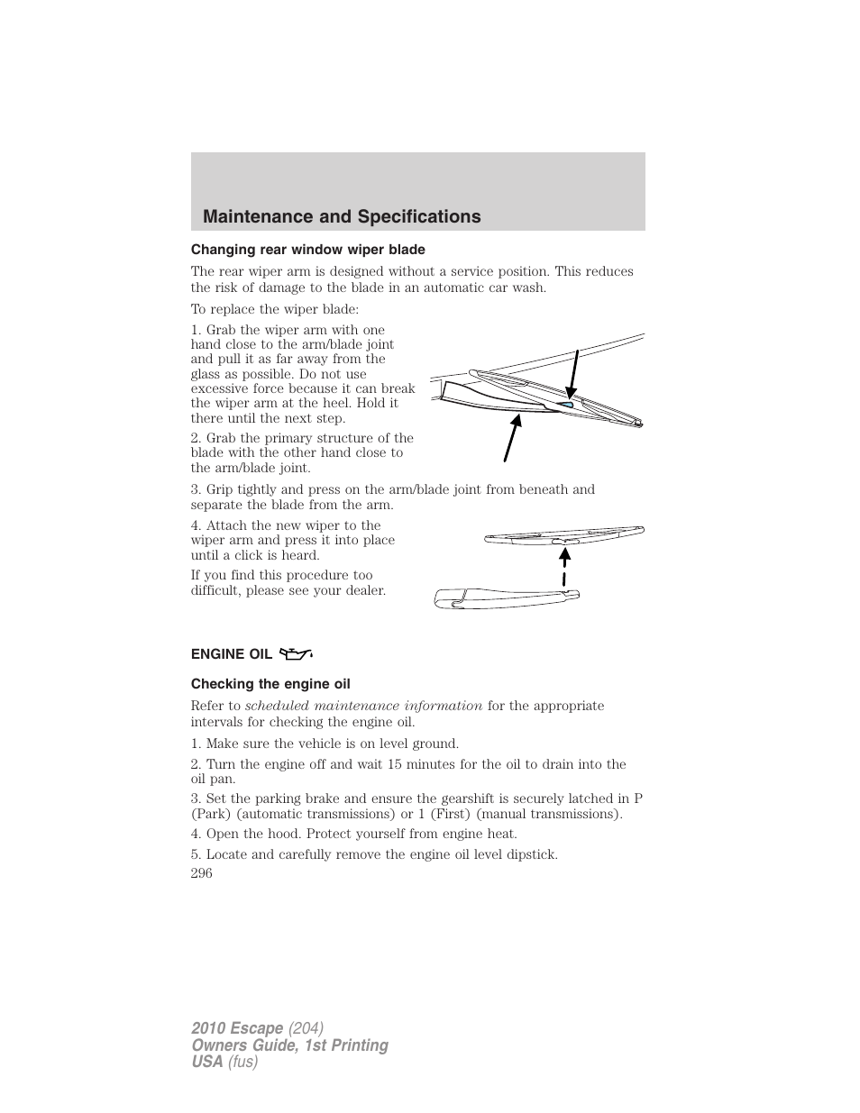 Changing rear window wiper blade, Engine oil, Checking the engine oil | Maintenance and specifications | FORD 2010 Escape v.1 User Manual | Page 296 / 345