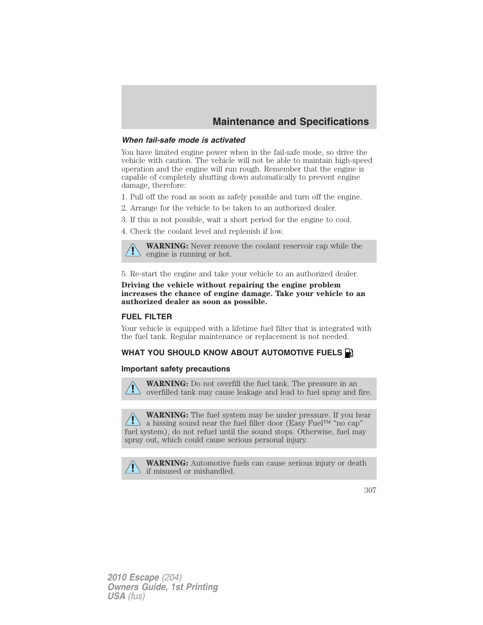 When fail-safe mode is activated, Fuel filter, What you should know about automotive fuels | Important safety precautions, Fuel information, Maintenance and specifications | FORD 2010 Escape v.1 User Manual | Page 307 / 345