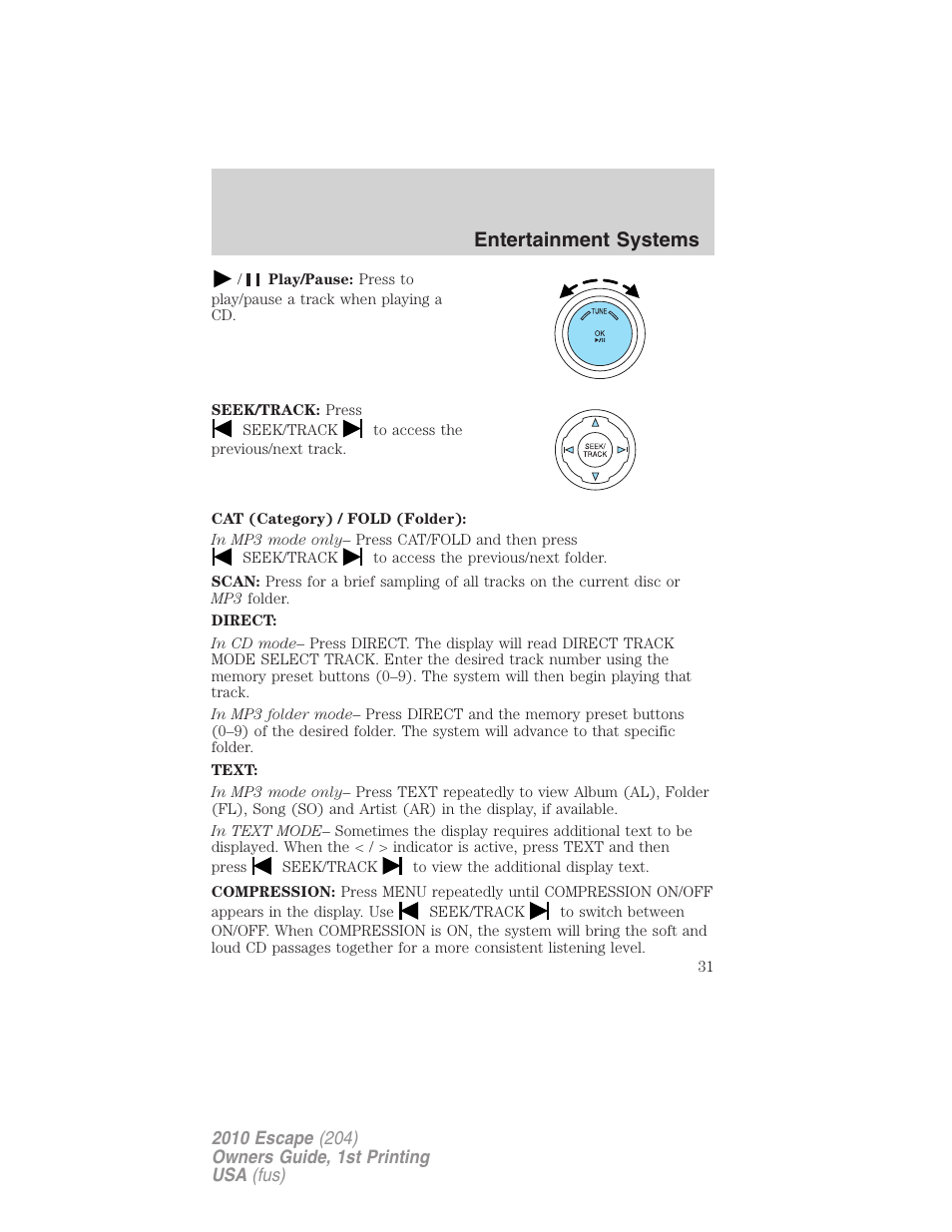 Entertainment systems | FORD 2010 Escape v.1 User Manual | Page 31 / 345