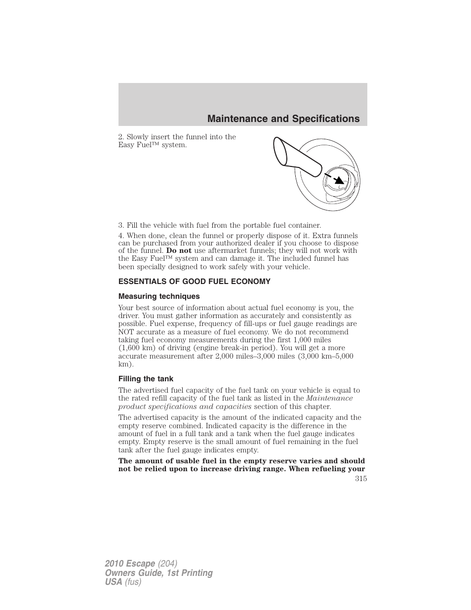 Essentials of good fuel economy, Measuring techniques, Filling the tank | Maintenance and specifications | FORD 2010 Escape v.1 User Manual | Page 315 / 345