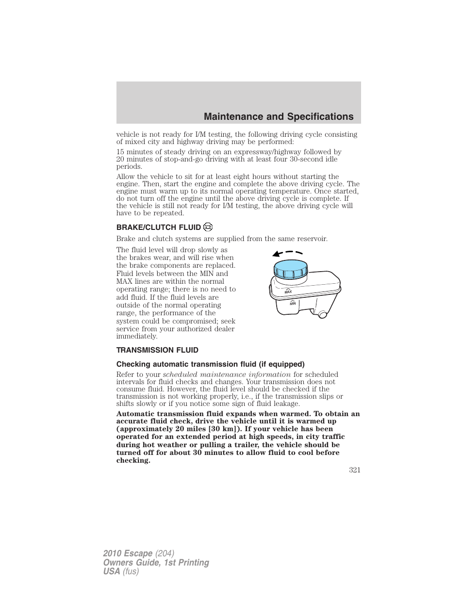 Brake/clutch fluid, Transmission fluid, Maintenance and specifications | FORD 2010 Escape v.1 User Manual | Page 321 / 345