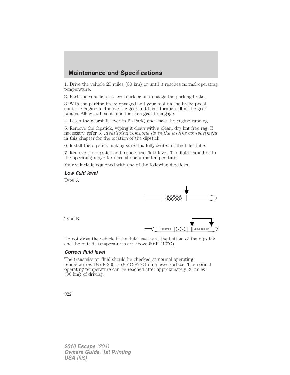 Low fluid level, Correct fluid level, Maintenance and specifications | FORD 2010 Escape v.1 User Manual | Page 322 / 345