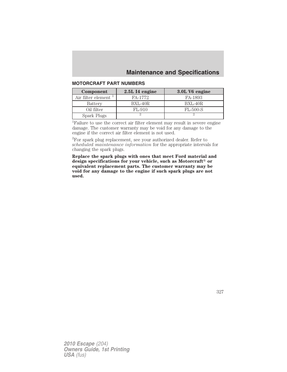 Motorcraft part numbers, Part numbers, Maintenance and specifications | FORD 2010 Escape v.1 User Manual | Page 327 / 345