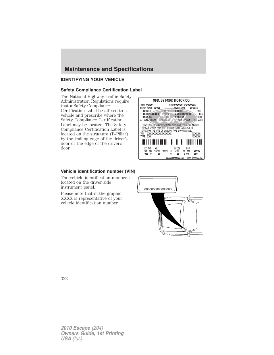 Identifying your vehicle, Safety compliance certification label, Vehicle identification number (vin) | Maintenance and specifications | FORD 2010 Escape v.1 User Manual | Page 332 / 345