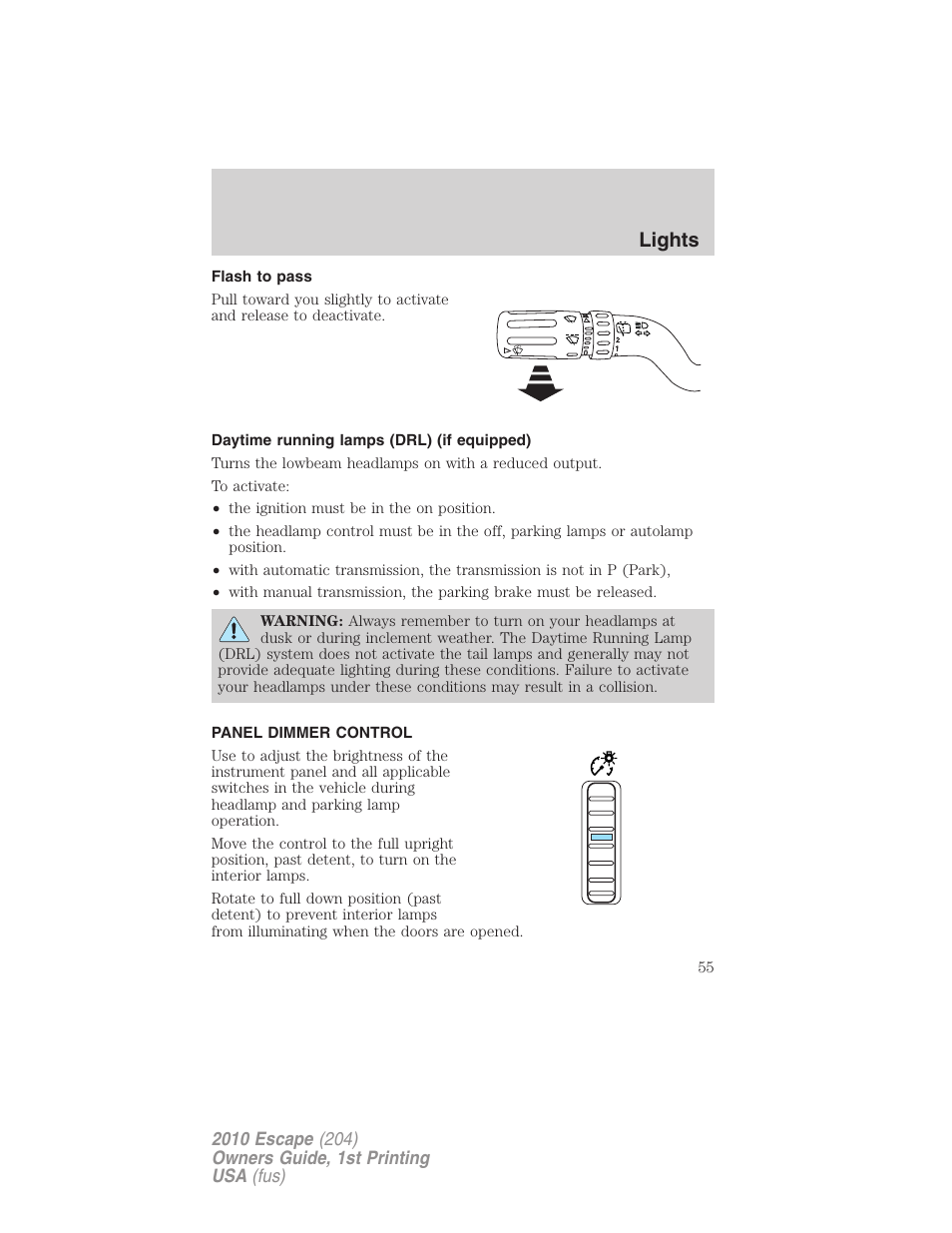 Flash to pass, Daytime running lamps (drl) (if equipped), Panel dimmer control | Lights | FORD 2010 Escape v.1 User Manual | Page 55 / 345