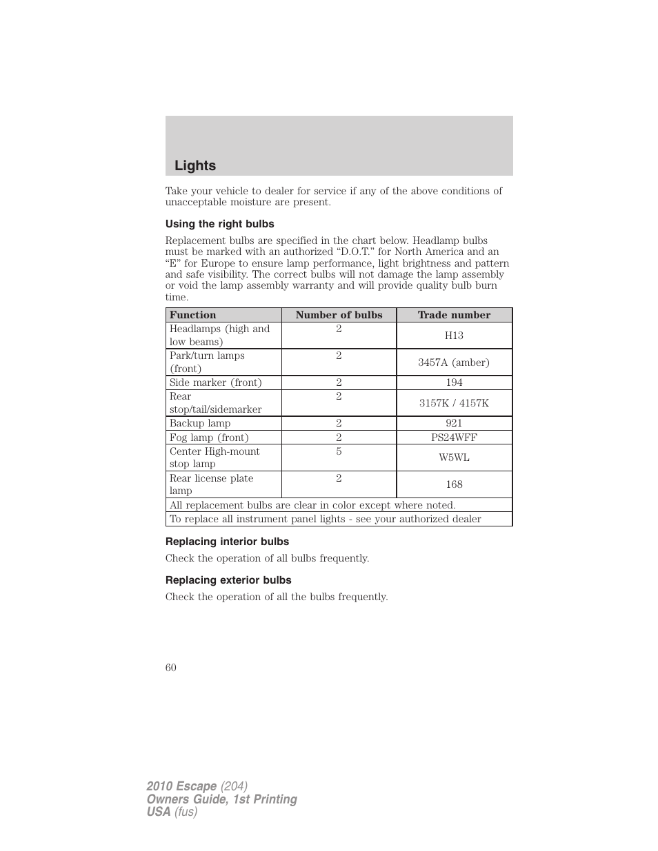 Using the right bulbs, Replacing interior bulbs, Replacing exterior bulbs | Lights | FORD 2010 Escape v.1 User Manual | Page 60 / 345