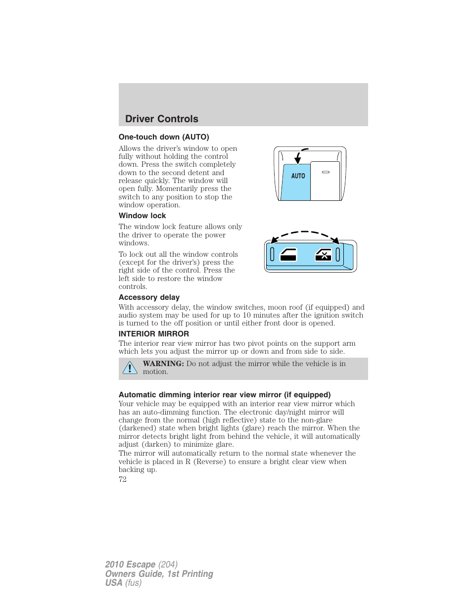 One-touch down (auto), Window lock, Accessory delay | Interior mirror, Mirrors, Driver controls | FORD 2010 Escape v.1 User Manual | Page 72 / 345
