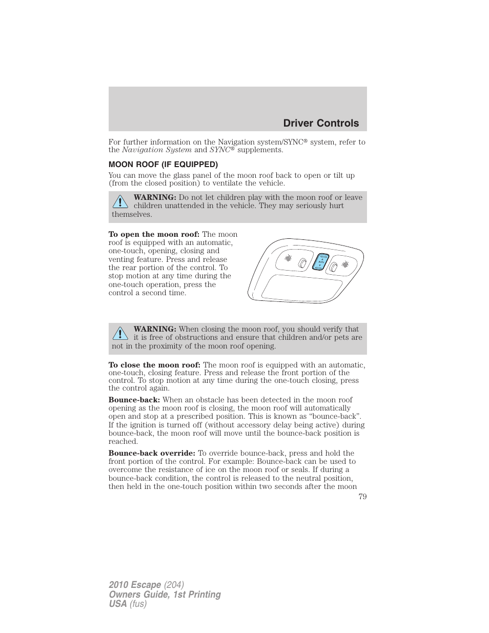 Moon roof (if equipped), Moon roof, Driver controls | FORD 2010 Escape v.1 User Manual | Page 79 / 345