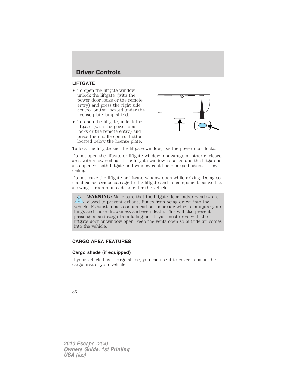 Liftgate, Cargo area features, Cargo shade (if equipped) | Driver controls | FORD 2010 Escape v.1 User Manual | Page 86 / 345