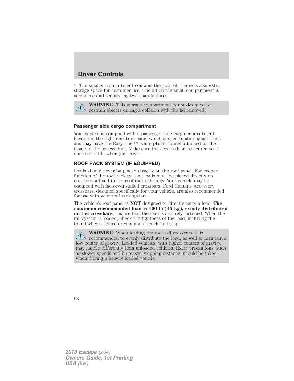 Passenger side cargo compartment, Roof rack system (if equipped), Driver controls | FORD 2010 Escape v.1 User Manual | Page 88 / 345