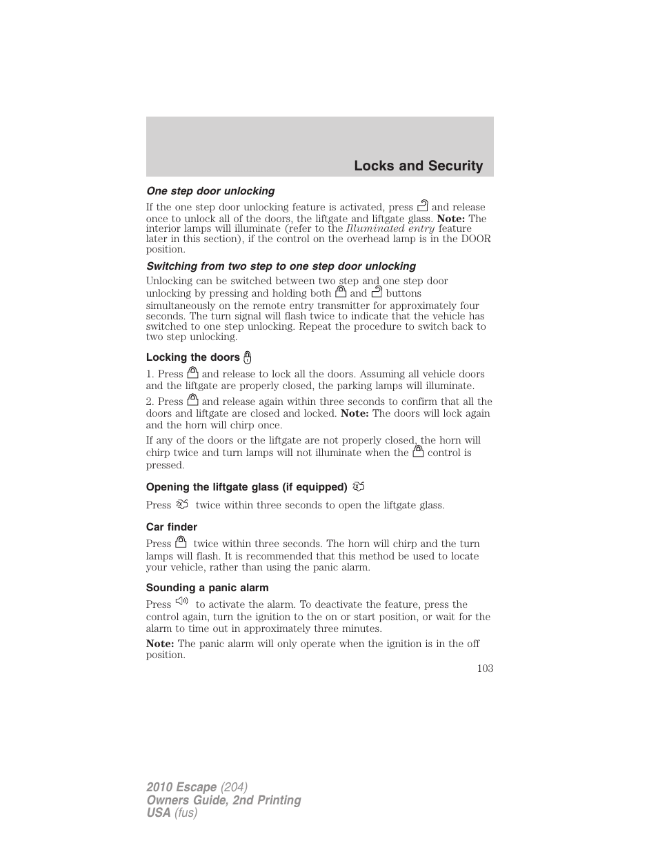 One step door unlocking, Switching from two step to one step door unlocking, Locking the doors | Opening the liftgate glass (if equipped), Car finder, Sounding a panic alarm, Locks and security | FORD 2010 Escape v.2 User Manual | Page 103 / 344