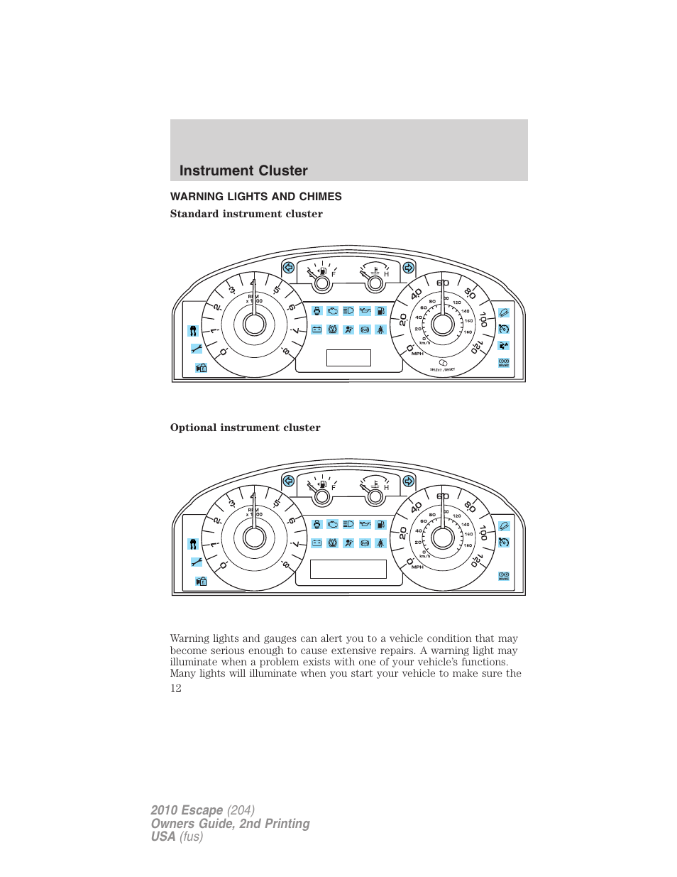 Instrument cluster, Warning lights and chimes | FORD 2010 Escape v.2 User Manual | Page 12 / 344