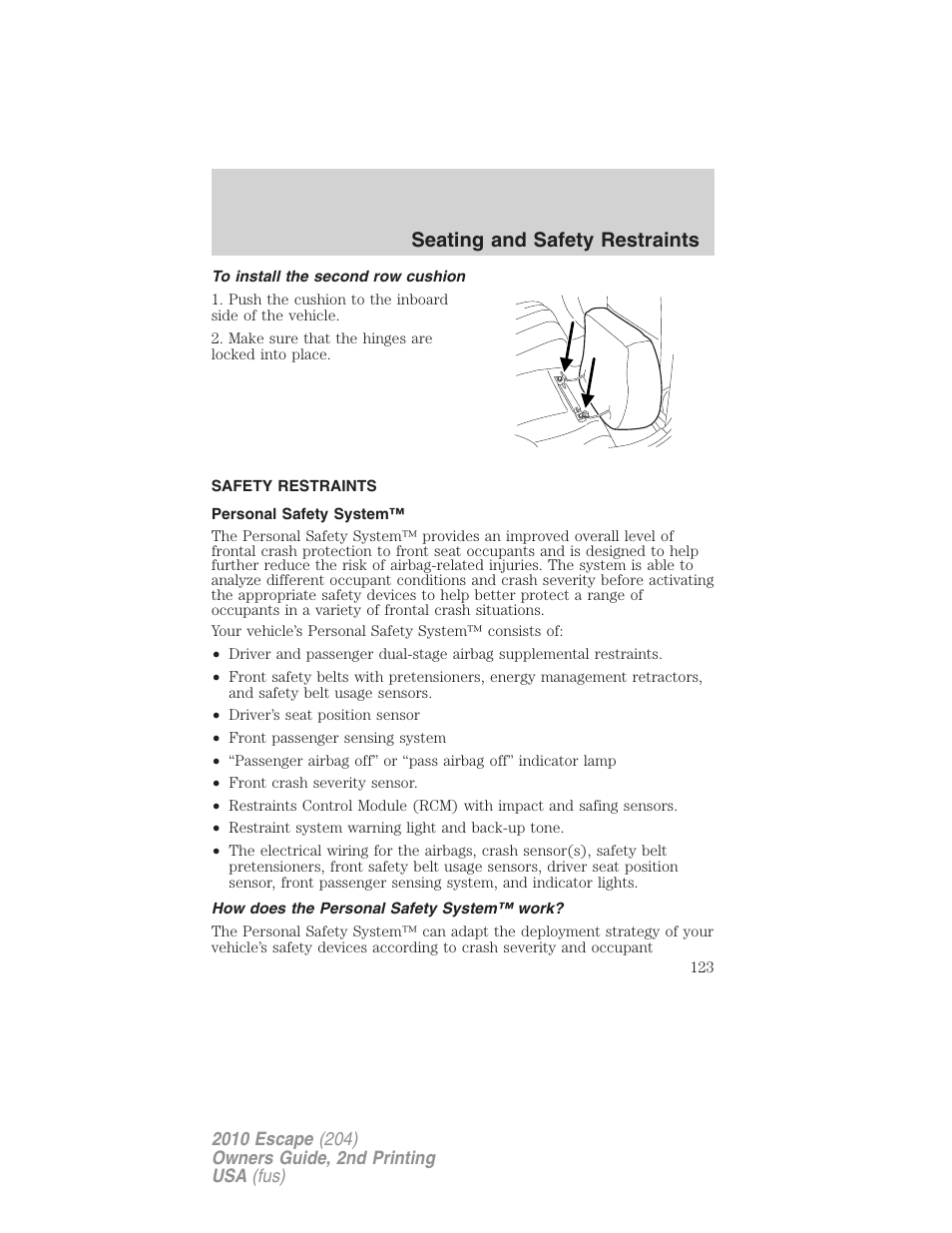 To install the second row cushion, Safety restraints, Personal safety system | How does the personal safety system™ work, Seating and safety restraints | FORD 2010 Escape v.2 User Manual | Page 123 / 344