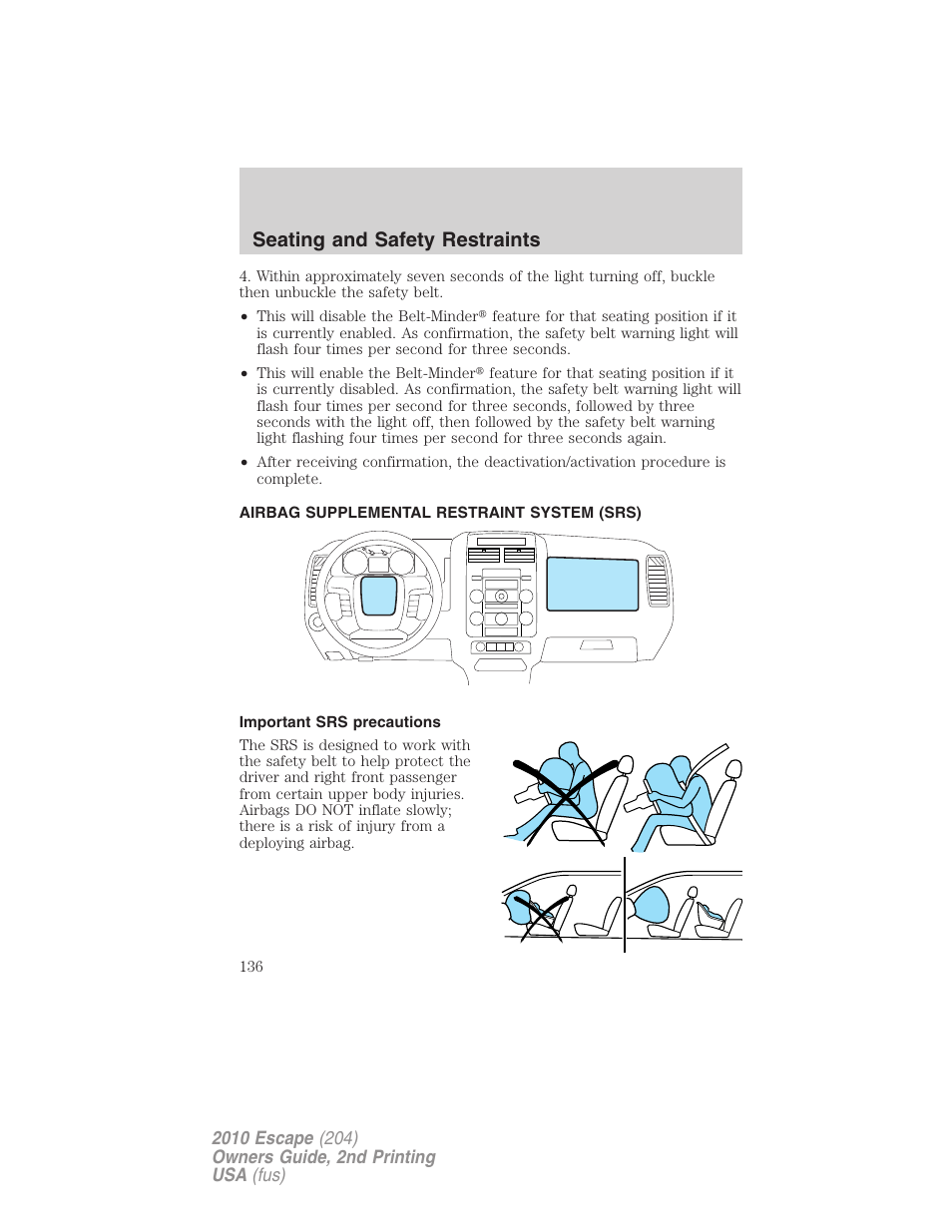 Airbag supplemental restraint system (srs), Important srs precautions, Airbags | Seating and safety restraints | FORD 2010 Escape v.2 User Manual | Page 136 / 344