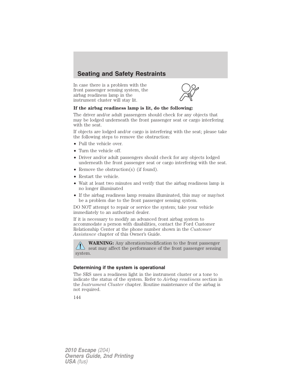 Determining if the system is operational, Seating and safety restraints | FORD 2010 Escape v.2 User Manual | Page 144 / 344