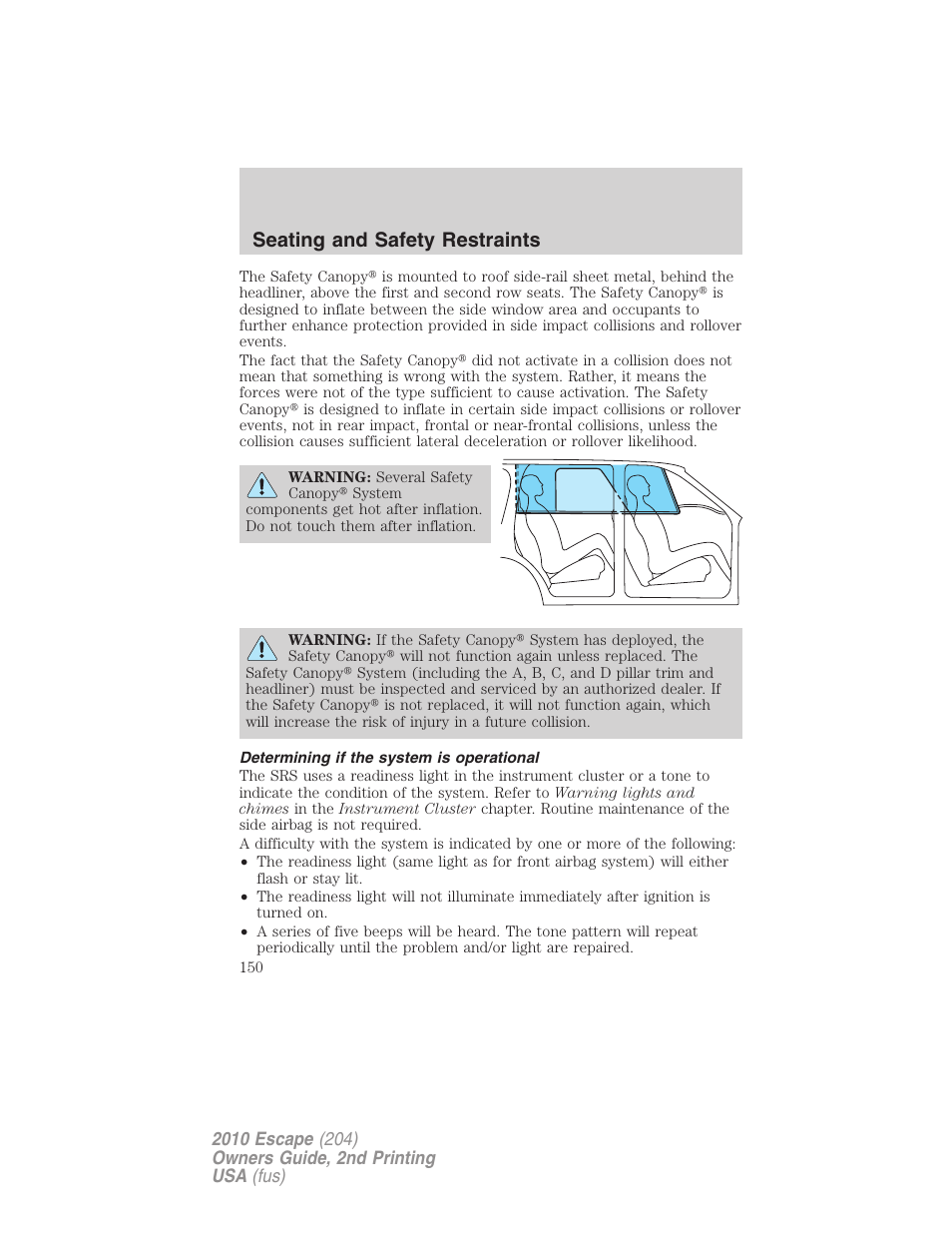 Determining if the system is operational, Seating and safety restraints | FORD 2010 Escape v.2 User Manual | Page 150 / 344