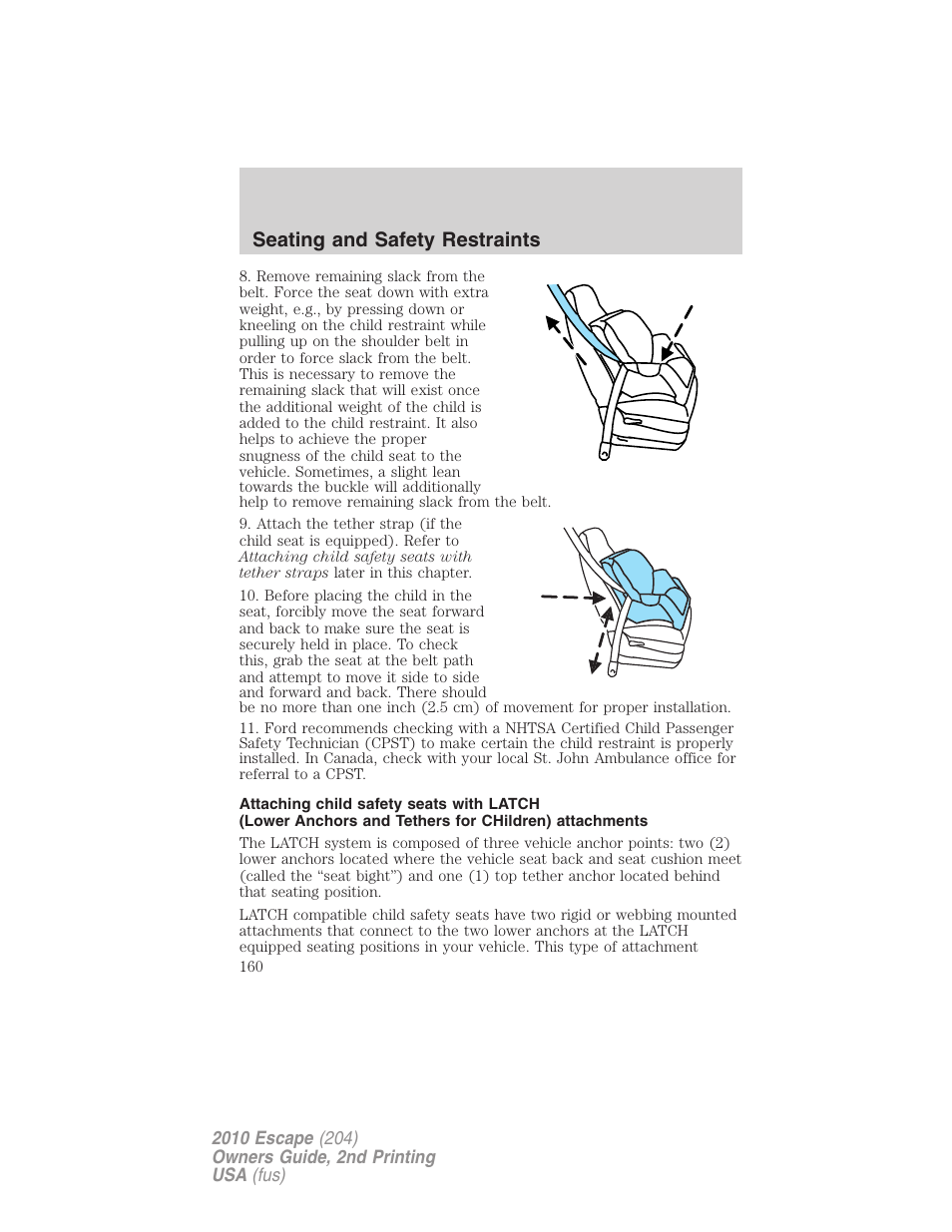 Seating and safety restraints | FORD 2010 Escape v.2 User Manual | Page 160 / 344