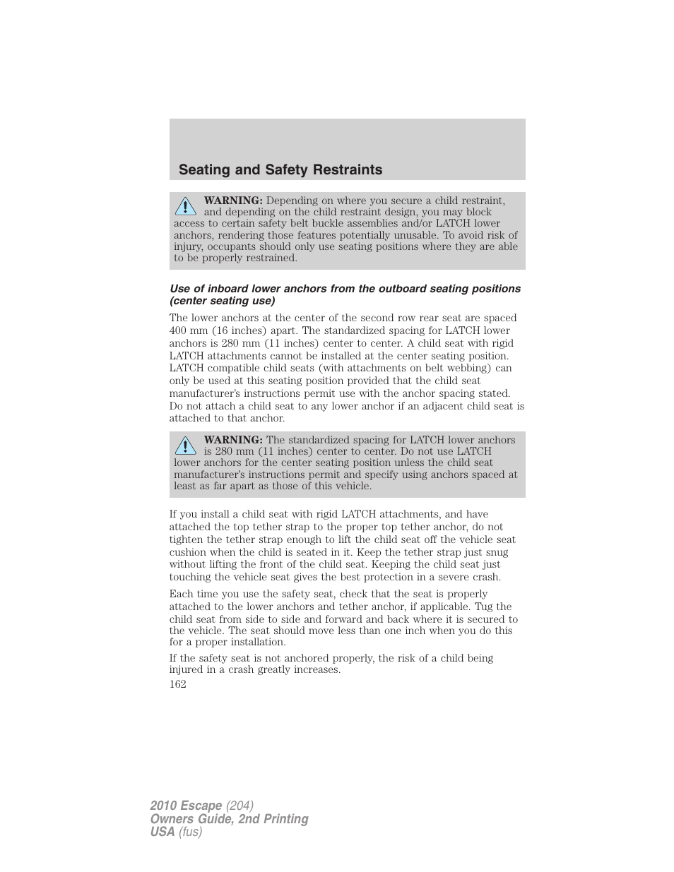 Seating and safety restraints | FORD 2010 Escape v.2 User Manual | Page 162 / 344