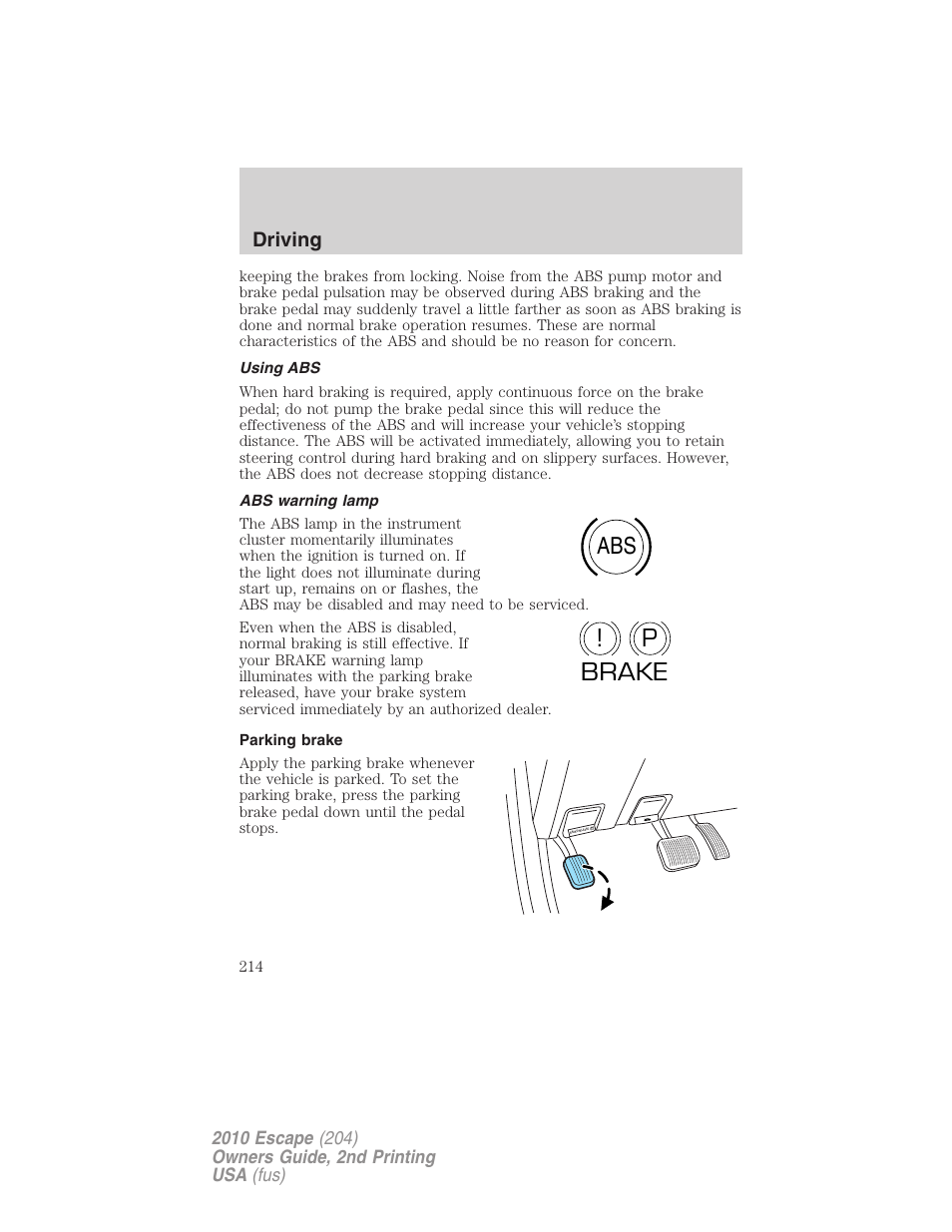 Using abs, Abs warning lamp, Parking brake | Abs p ! brake, Driving | FORD 2010 Escape v.2 User Manual | Page 214 / 344