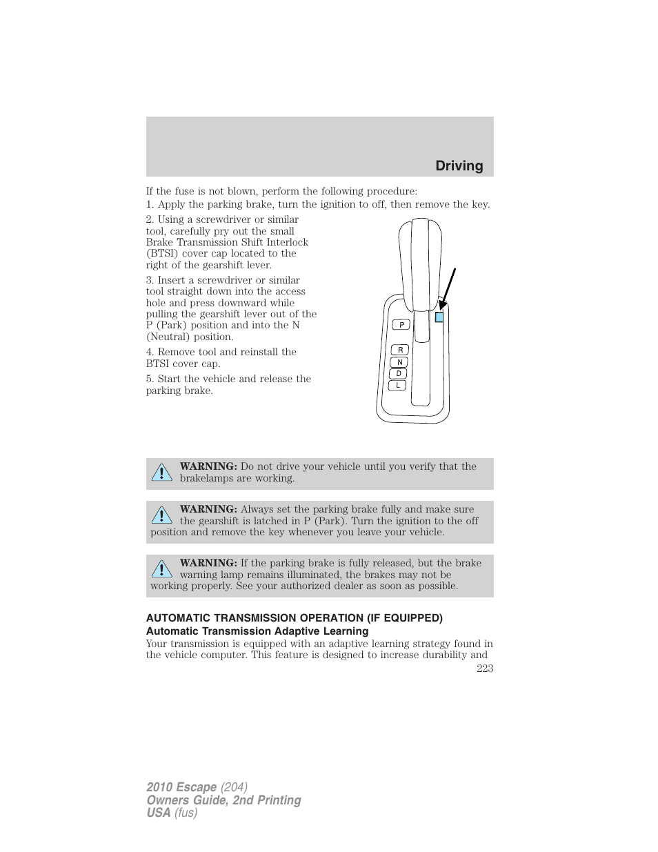 Automatic transmission operation (if equipped), Automatic transmission adaptive learning, Transmission operation | Driving | FORD 2010 Escape v.2 User Manual | Page 223 / 344