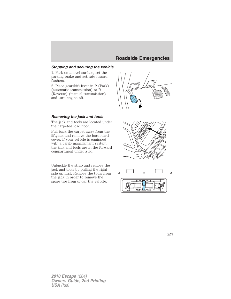 Stopping and securing the vehicle, Removing the jack and tools, Roadside emergencies | FORD 2010 Escape v.2 User Manual | Page 257 / 344