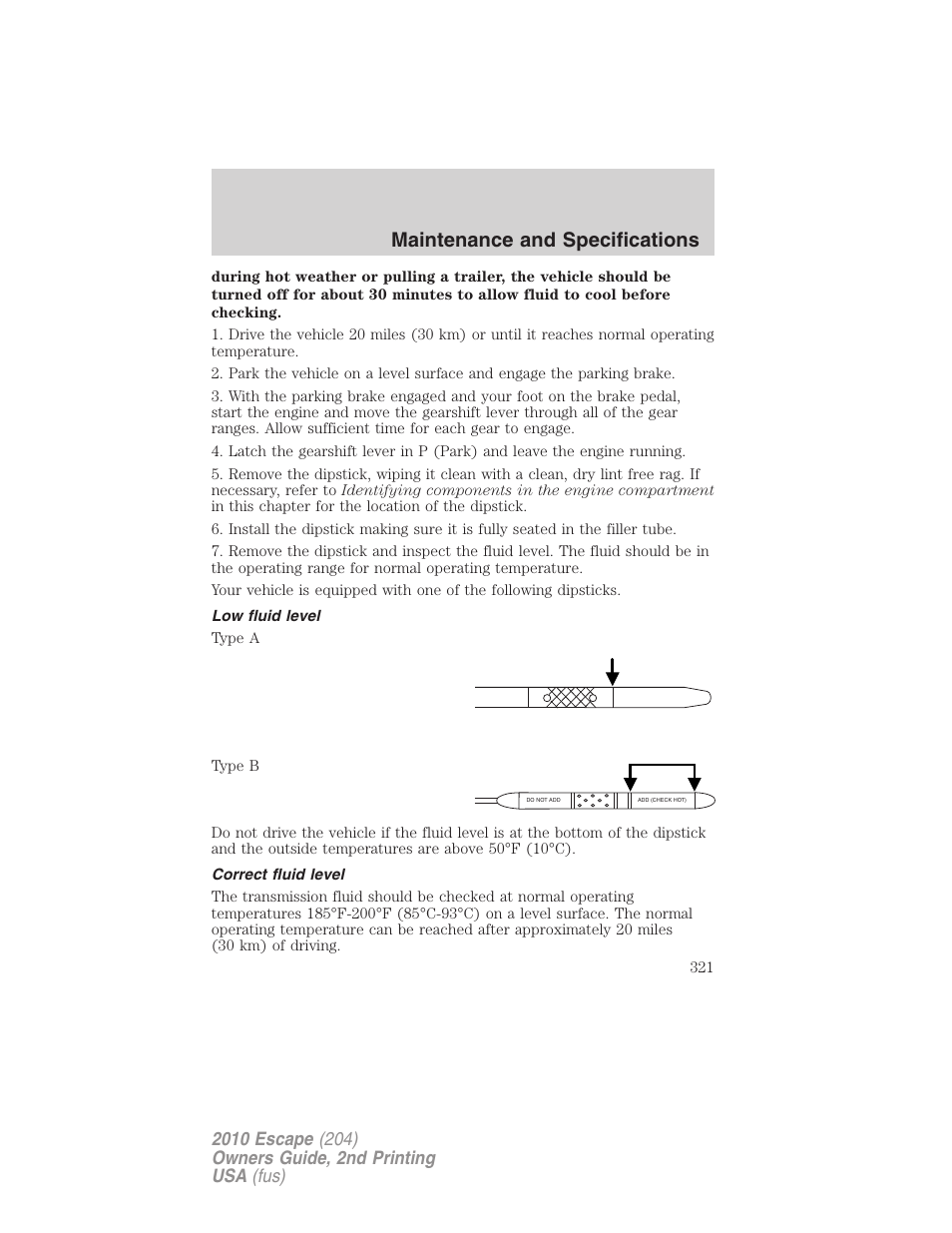 Low fluid level, Correct fluid level, Maintenance and specifications | FORD 2010 Escape v.2 User Manual | Page 321 / 344