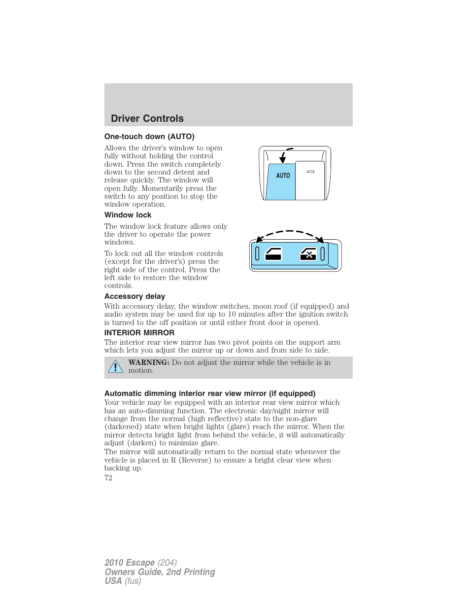 One-touch down (auto), Window lock, Accessory delay | Interior mirror, Mirrors, Driver controls | FORD 2010 Escape v.2 User Manual | Page 72 / 344