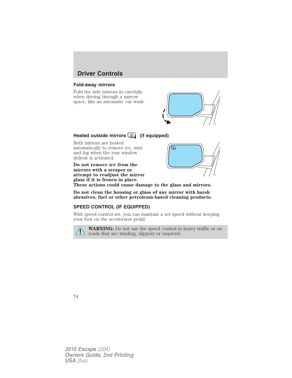 Fold-away mirrors, Heated outside mirrors (if equipped), Speed control (if equipped) | Speed control, Driver controls | FORD 2010 Escape v.2 User Manual | Page 74 / 344