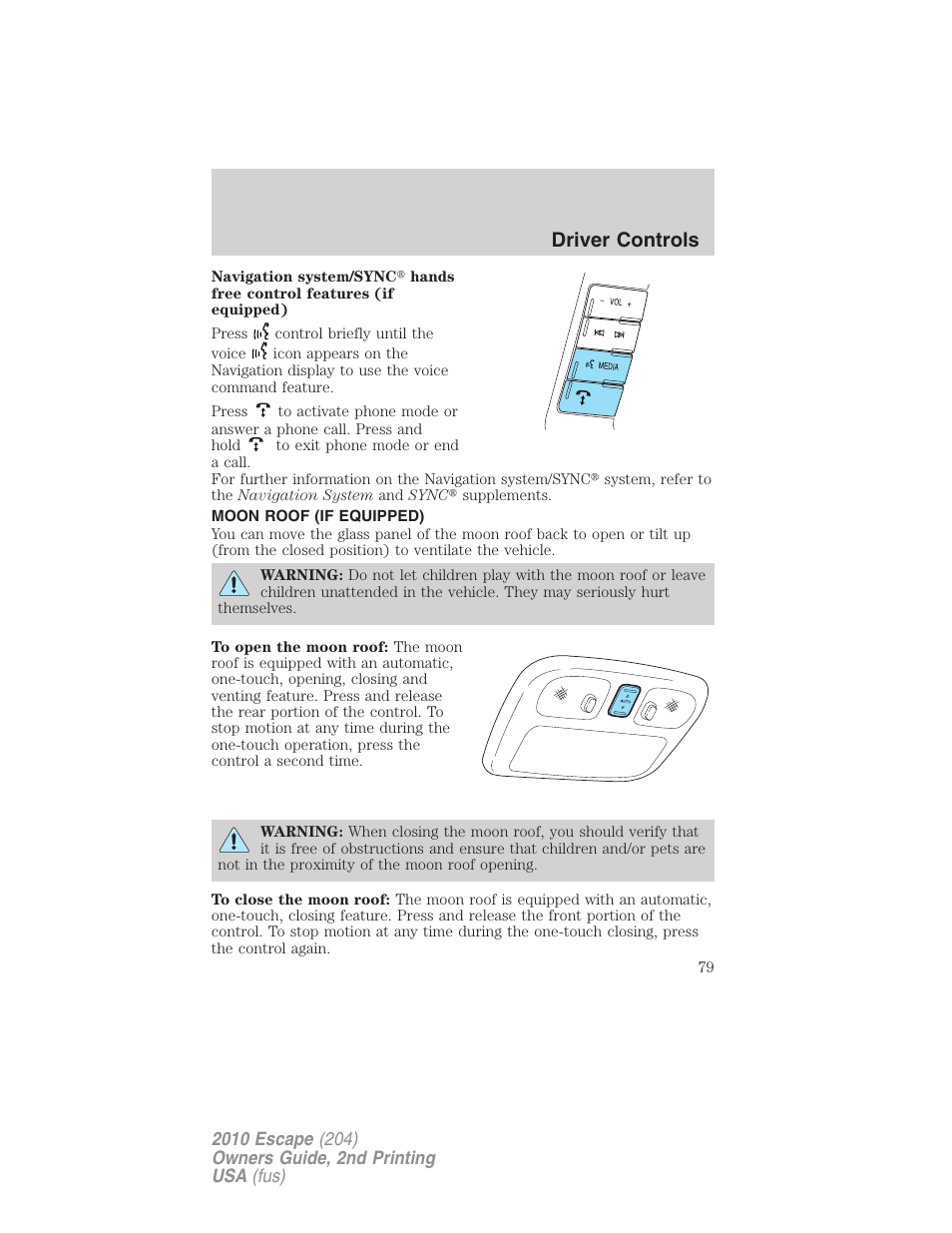 Moon roof (if equipped), Moon roof, Driver controls | FORD 2010 Escape v.2 User Manual | Page 79 / 344