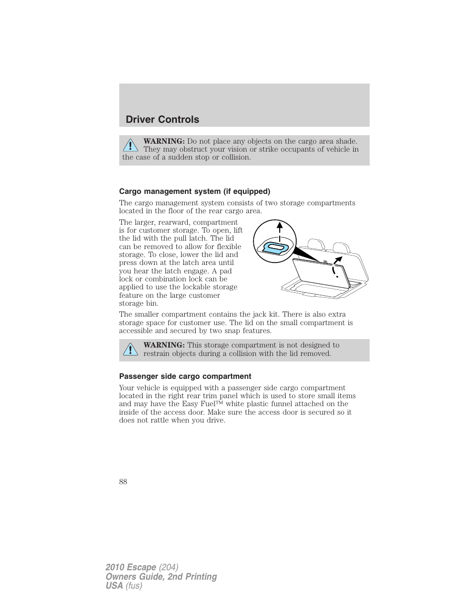 Cargo management system (if equipped), Passenger side cargo compartment, Driver controls | FORD 2010 Escape v.2 User Manual | Page 88 / 344