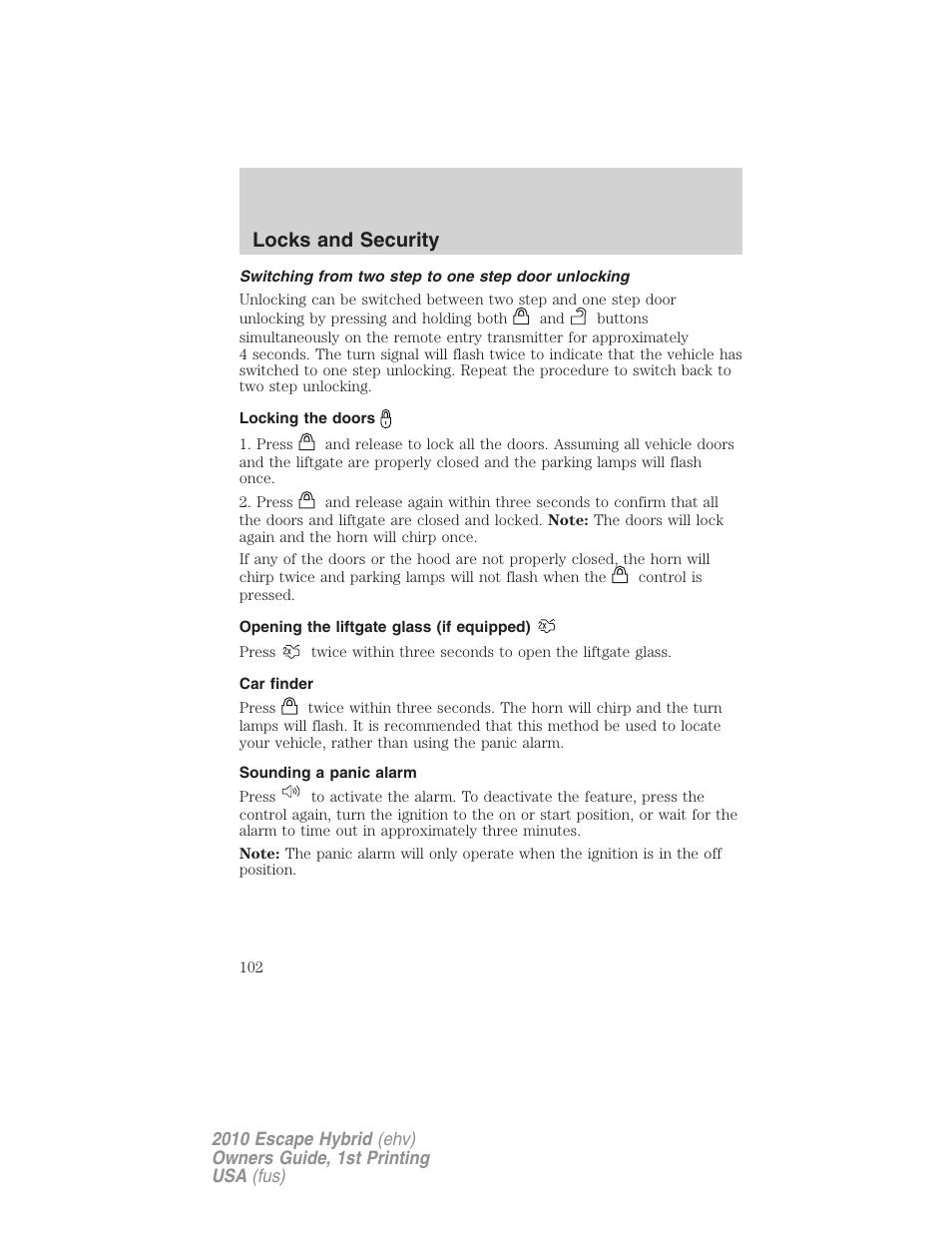 Switching from two step to one step door unlocking, Locking the doors, Opening the liftgate glass (if equipped) | Car finder, Sounding a panic alarm, Locks and security | FORD 2010 Escape Hybrid v.1 User Manual | Page 102 / 352