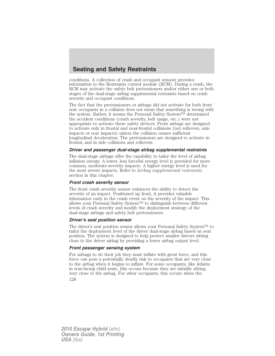 Front crash severity sensor, Driver’s seat position sensor, Front passenger sensing system | Seating and safety restraints | FORD 2010 Escape Hybrid v.1 User Manual | Page 128 / 352