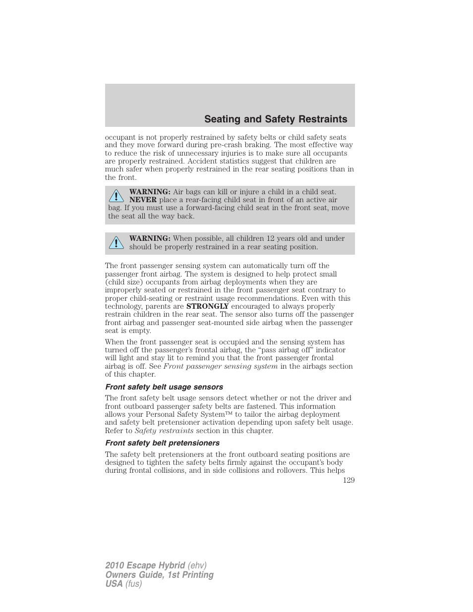 Front safety belt usage sensors, Front safety belt pretensioners, Seating and safety restraints | FORD 2010 Escape Hybrid v.1 User Manual | Page 129 / 352