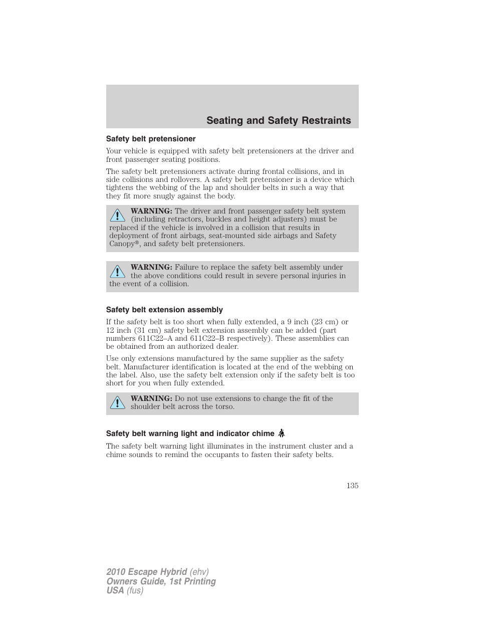 Safety belt pretensioner, Safety belt extension assembly, Safety belt warning light and indicator chime | Seating and safety restraints | FORD 2010 Escape Hybrid v.1 User Manual | Page 135 / 352