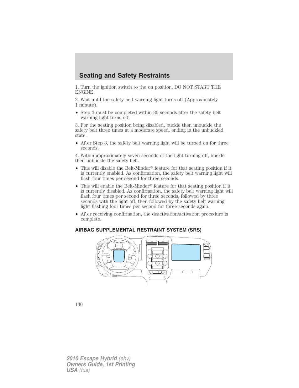 Airbag supplemental restraint system (srs), Airbags, Seating and safety restraints | FORD 2010 Escape Hybrid v.1 User Manual | Page 140 / 352