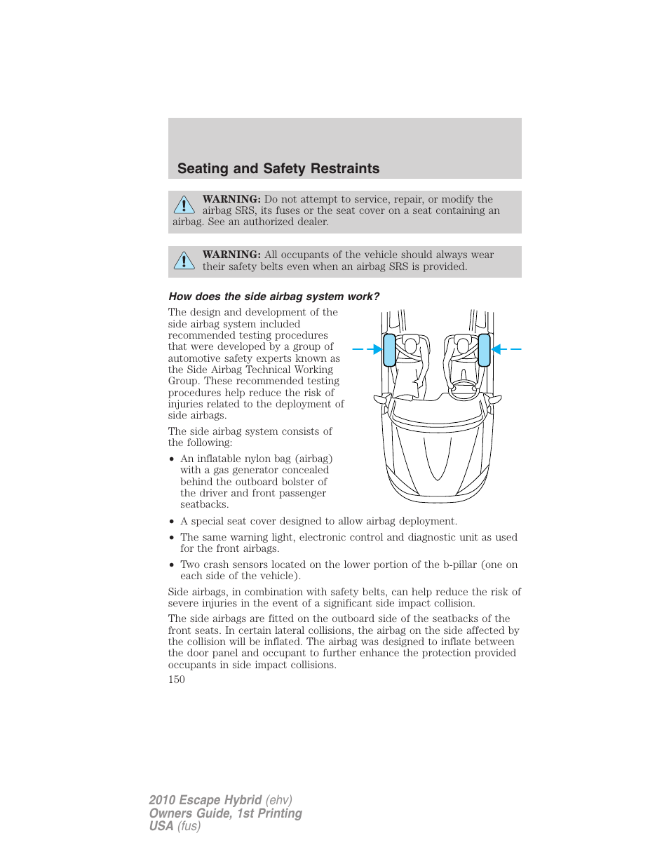 How does the side airbag system work, Seating and safety restraints | FORD 2010 Escape Hybrid v.1 User Manual | Page 150 / 352