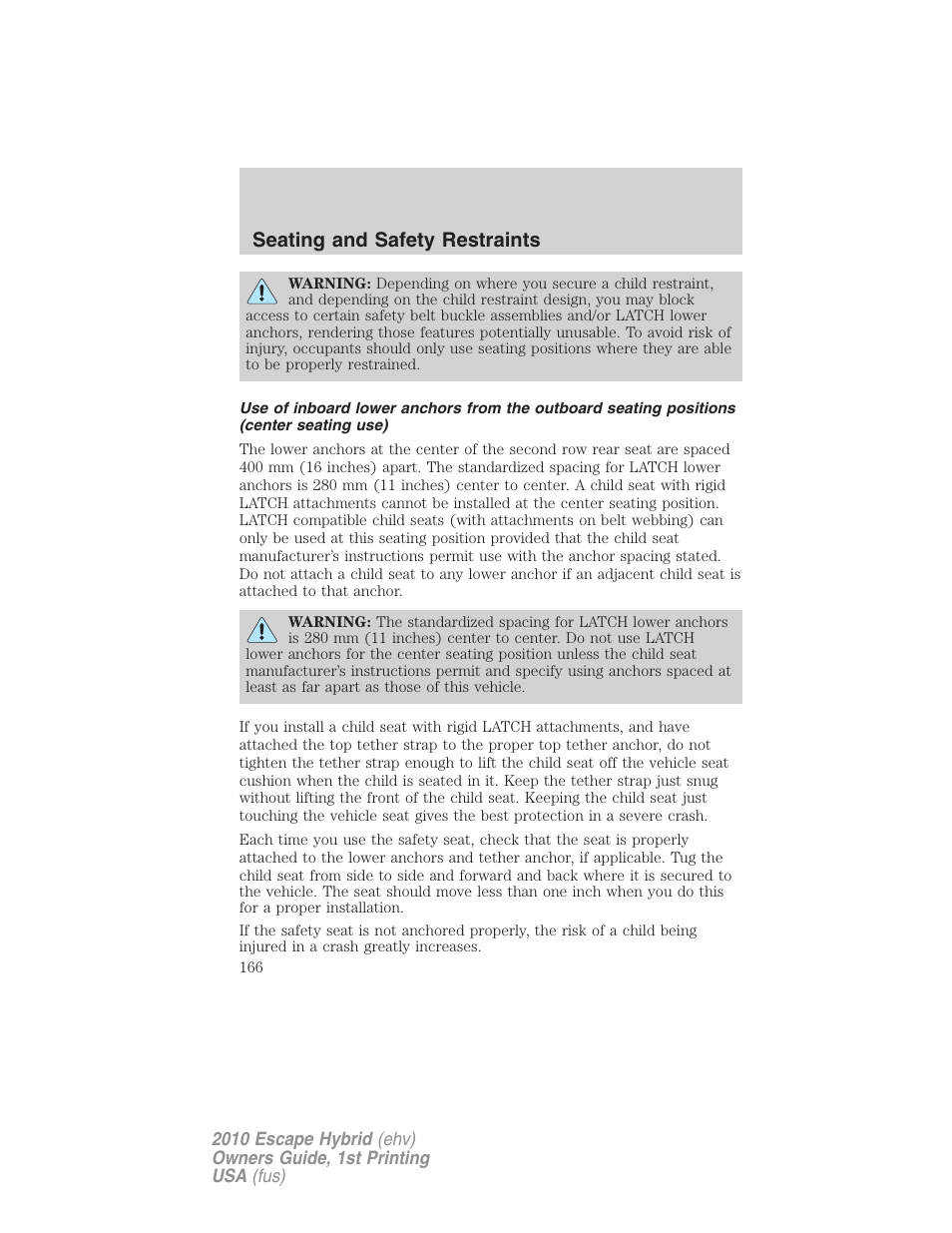 Seating and safety restraints | FORD 2010 Escape Hybrid v.1 User Manual | Page 166 / 352