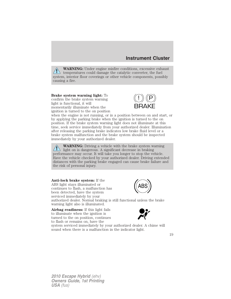 P! brake abs | FORD 2010 Escape Hybrid v.1 User Manual | Page 19 / 352