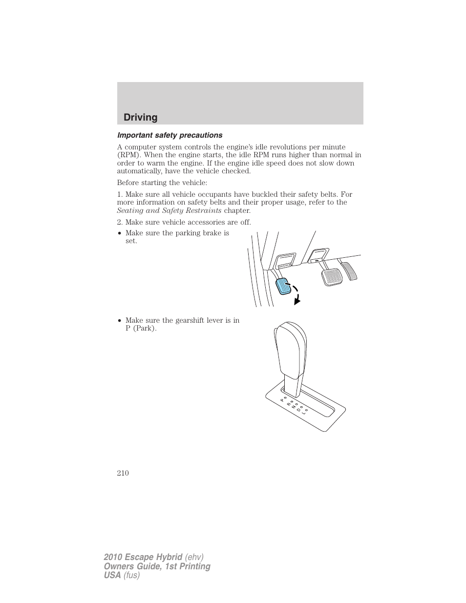 Important safety precautions, Driving | FORD 2010 Escape Hybrid v.1 User Manual | Page 210 / 352