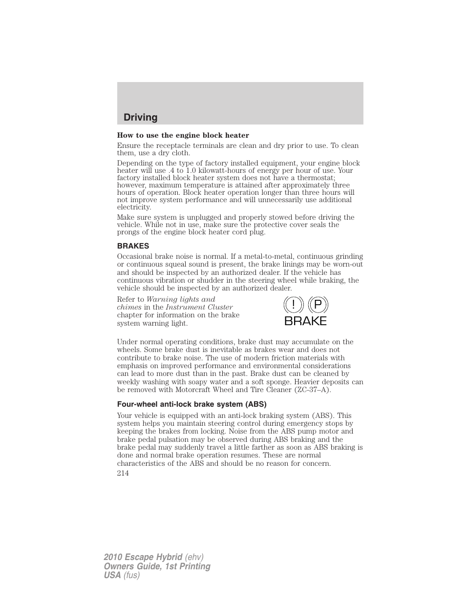 Brakes, Four-wheel anti-lock brake system (abs), P! brake | FORD 2010 Escape Hybrid v.1 User Manual | Page 214 / 352