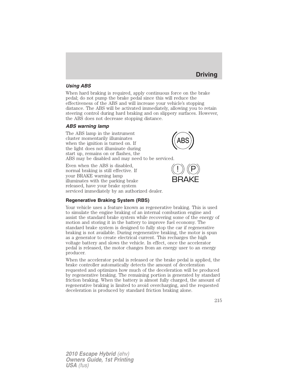 Using abs, Abs warning lamp, Regenerative braking system (rbs) | Abs p ! brake | FORD 2010 Escape Hybrid v.1 User Manual | Page 215 / 352