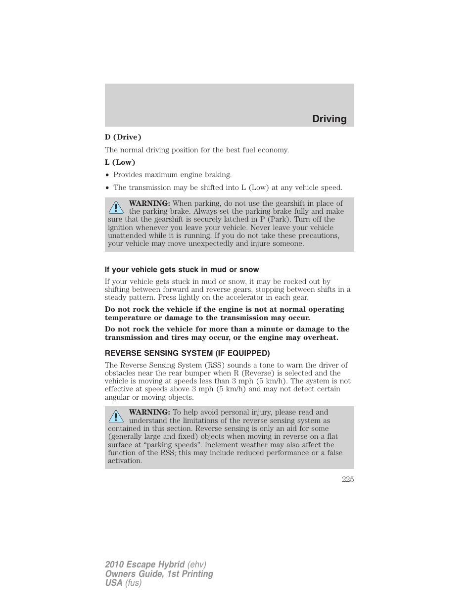 If your vehicle gets stuck in mud or snow, Reverse sensing system (if equipped), Reverse sensing system | Driving | FORD 2010 Escape Hybrid v.1 User Manual | Page 225 / 352